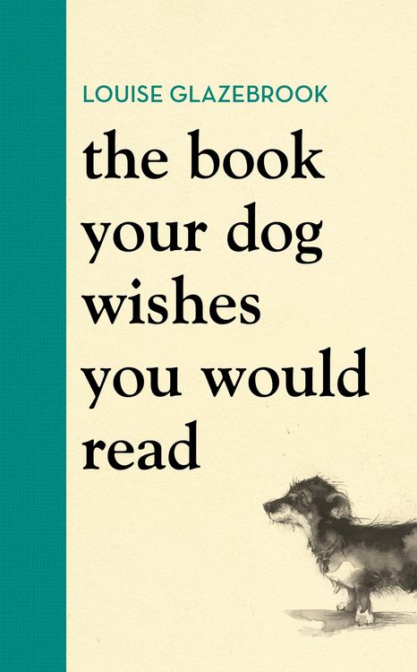 Produktbild: The Book Your Dog Wishes You Would Read