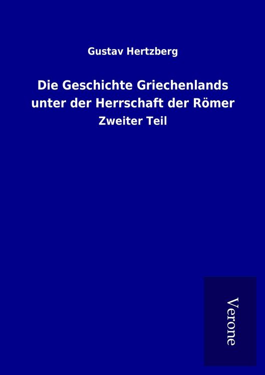 Produktbild: Die Geschichte Griechenlands unter der Herrschaft der R&ouml;mer