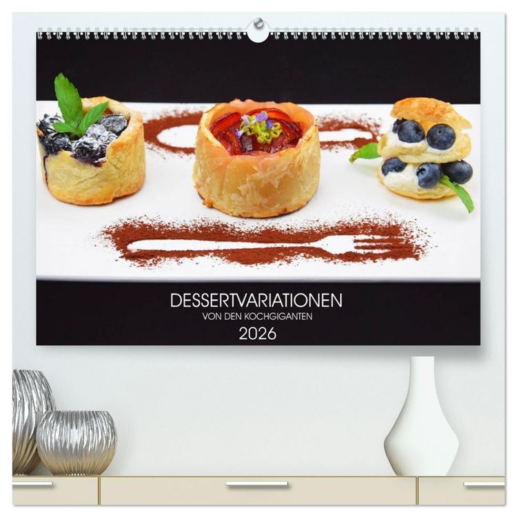 Produktbild: DESSERTVARIATIONEN (hochwertiger Premium Wandkalender 2026 DIN A2 quer), Kunstdruck in Hochglanz