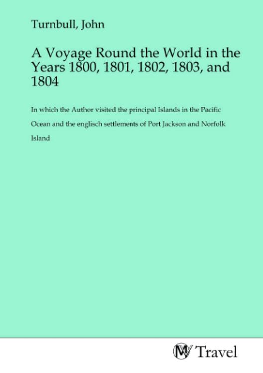 Produktbild: A Voyage Round the World in the Years 1800, 1801, 1802, 1803, and 1804