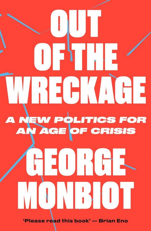 Produktbild: Monbiot, G: Out of the Wreckage