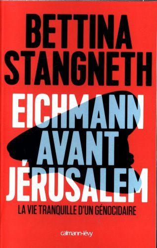 Produktbild: Eichmann avant J&eacute;rusalem : la vie tranquille d'un g&eacute;nocidaire