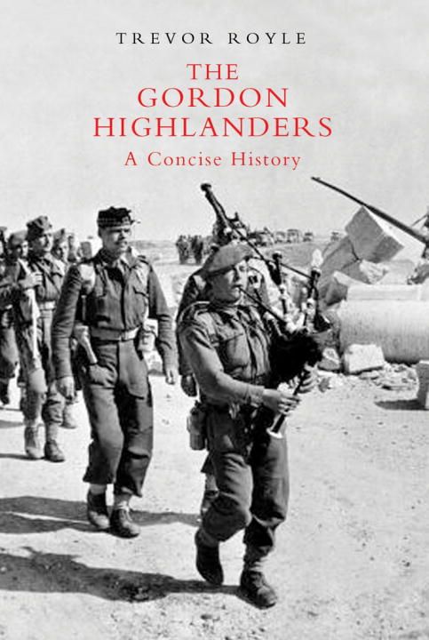 Produktbild: Royle, T: The Gordon Highlanders