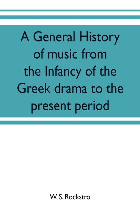 Produktbild: A general history of music from the infancy of the Greek drama to the present period