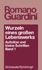 Produktbild: Wurzeln eines grossen Lebenswerkes. Aufs&auml;tze und kleine Schriften / Wurzeln eines grossen Lebenswerks