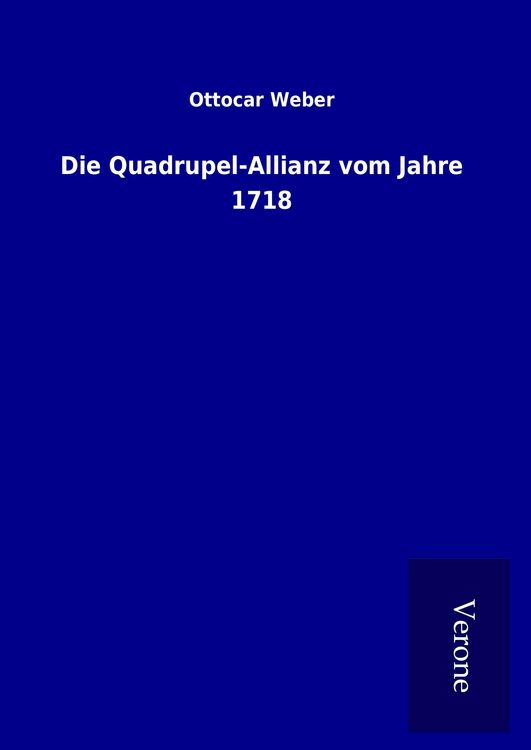 Produktbild: Die Quadrupel-Allianz vom Jahre 1718