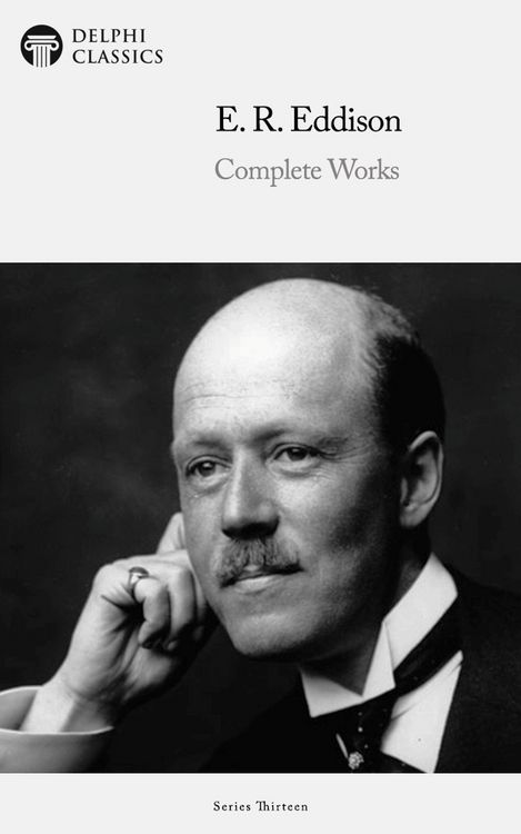 Produktbild: Delphi Complete Works of E. R. Eddison (Illustrated)