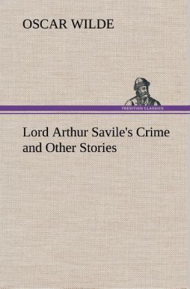 Produktbild: Lord Arthur Savile's Crime and Other Stories