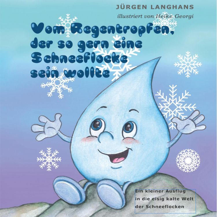 Produktbild: Vom Regentropfen, der so gern eine Schneeflocke sein wollte