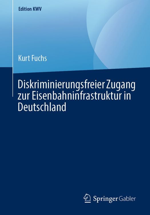 Produktbild: Diskriminierungsfreier Zugang zur Eisenbahninfrastruktur in Deutschland