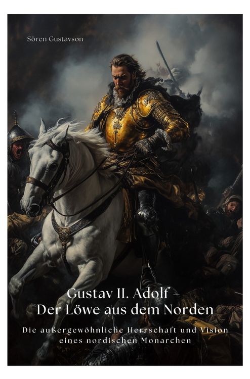 Produktbild: Gustav II. Adolf &ndash; Der L&ouml;we aus dem Norden