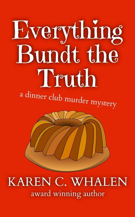 Produktbild: Everything Bundt the Truth (The Dinner Club Murder Mysteries, #1)