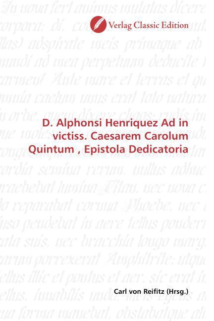 Produktbild: D. Alphonsi Henriquez Ad in victiss. Caesarem Carolum Quintum , Epistola Dedicatoria