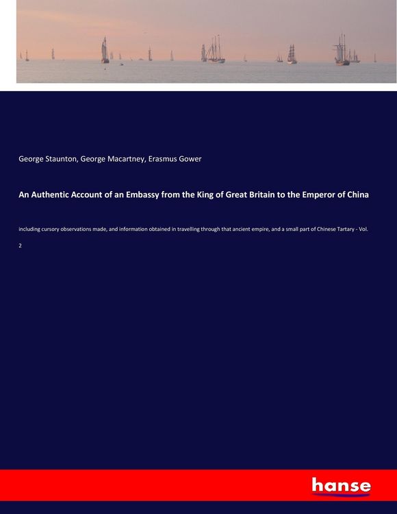 Produktbild: An Authentic Account of an Embassy from the King of Great Britain to the Emperor of China