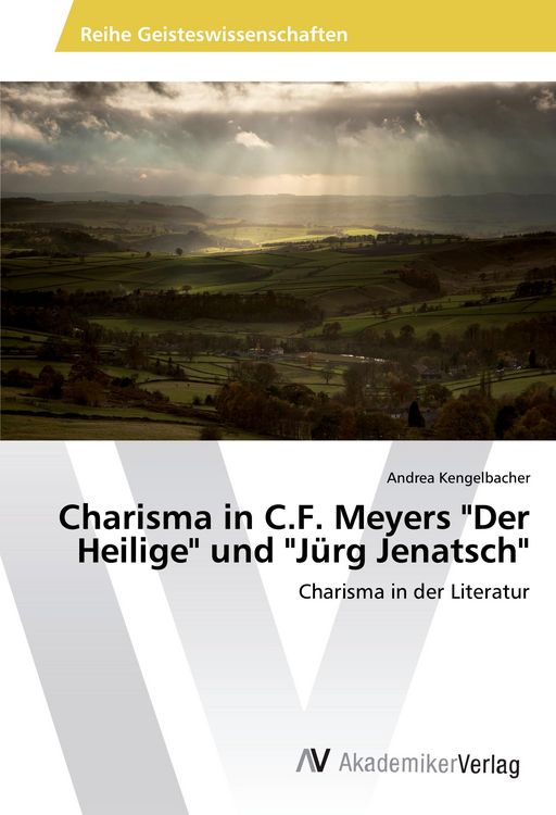 Produktbild: Charisma in C.F. Meyers "Der Heilige" und "J&uuml;rg Jenatsch"