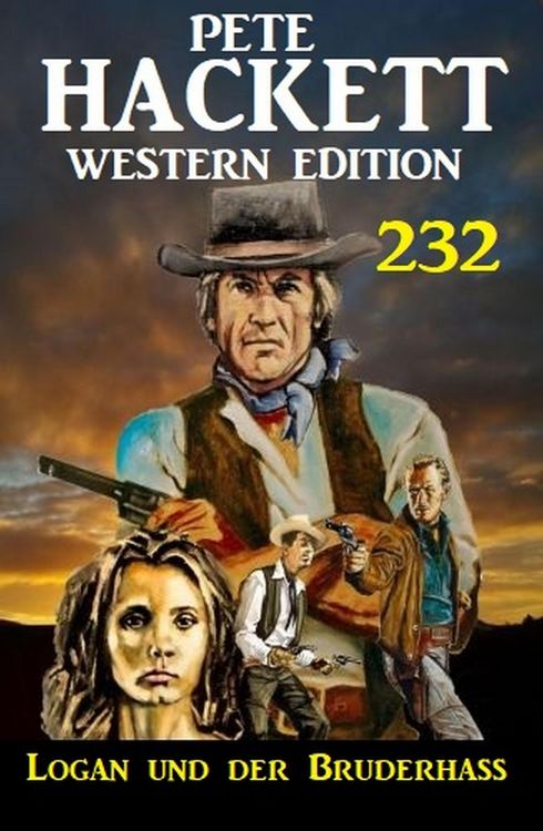 Produktbild: Logan und der Bruderhass: Pete Hackett Western Edition 232