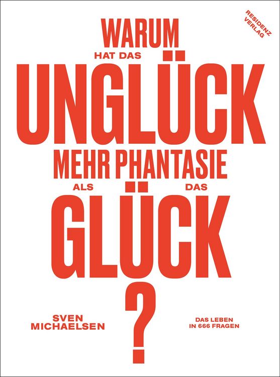 Produktbild: Warum hat das Ungl&uuml;ck mehr Phantasie als das Gl&uuml;ck?
