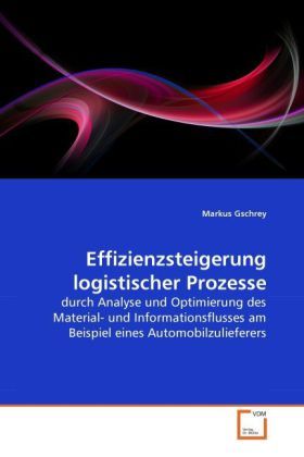 Produktbild: Gschrey, M: Effizienzsteigerung logistischer Prozesse