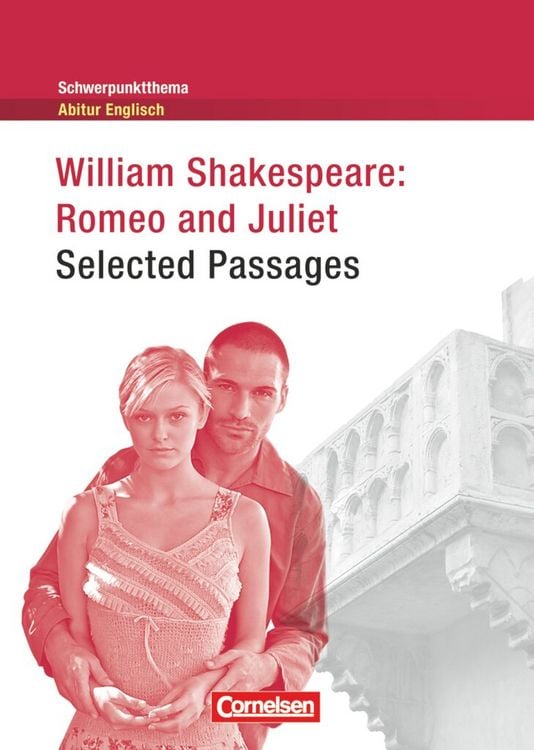 Produktbild: Schwerpunktthema Abitur Englisch: Romeo and Juliet - Selected Passages