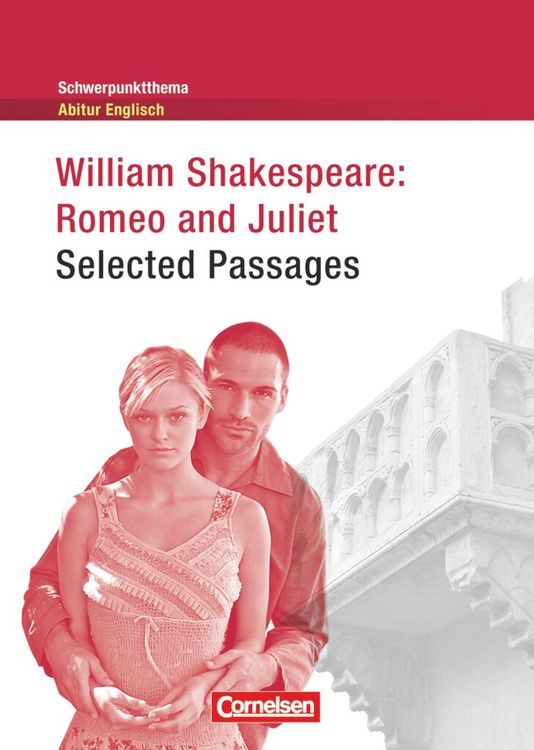 Produktbild: Schwerpunktthema Abitur Englisch: Romeo and Juliet - Selected Passages