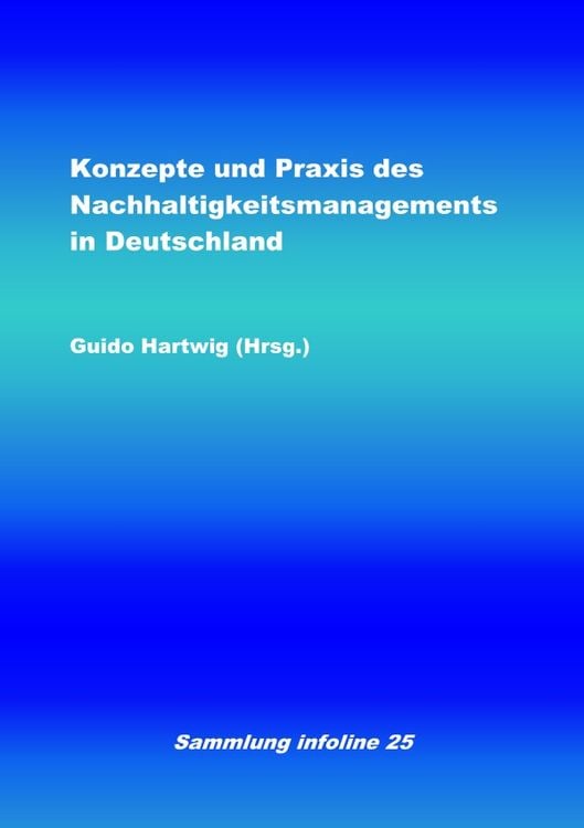 Produktbild: Sammlung infoline / Konzepte und Praxis des Nachhaltigkeitsmanagements in Deutschland