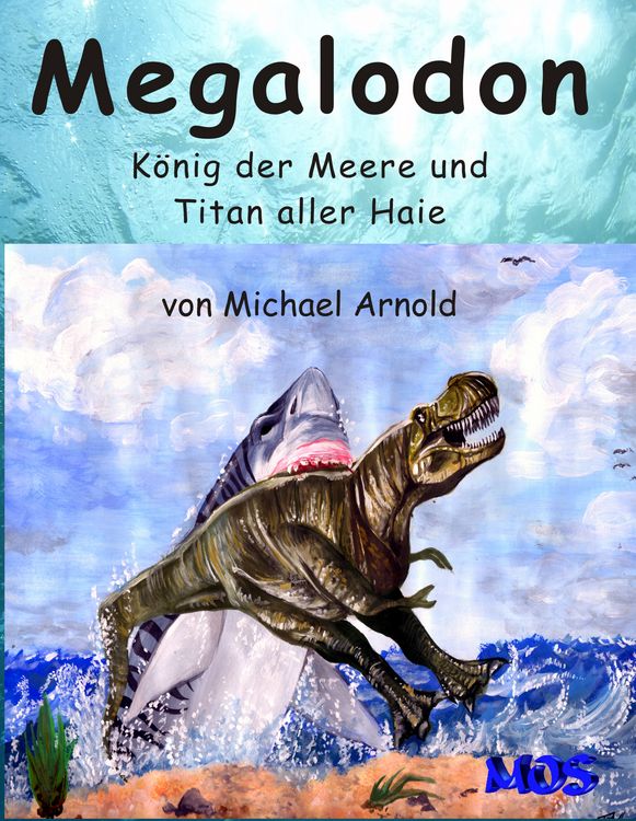 Produktbild: Megalodon - K&ouml;nig der Meere und Titan aller Haie