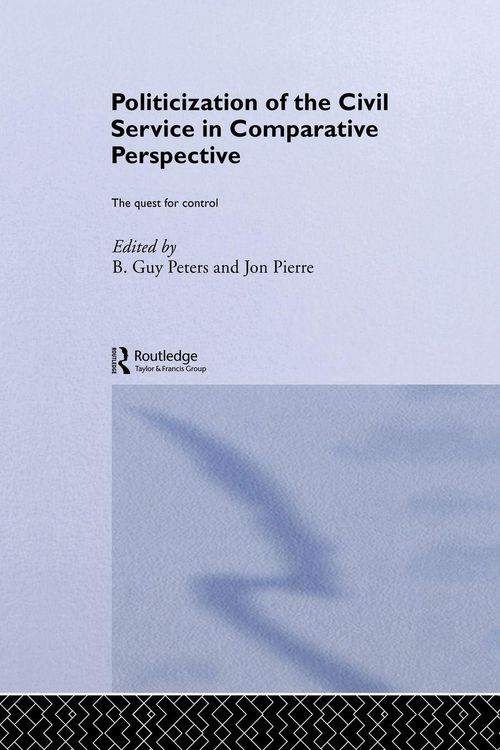 Produktbild: The Politicization of the Civil Service in Comparative Perspective