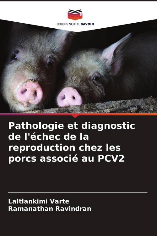 Produktbild: Pathologie et diagnostic de l'&eacute;chec de la reproduction chez les porcs associ&eacute; au PCV2
