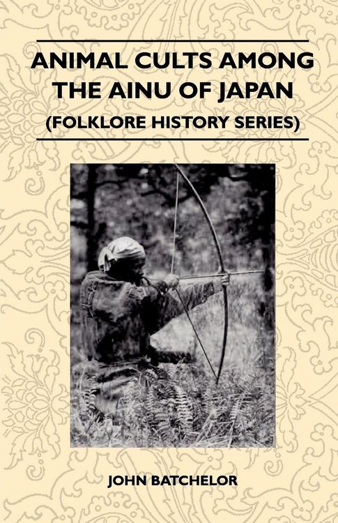 Produktbild: Animal Cults Among the Ainu of Japan (Folklore History Series)