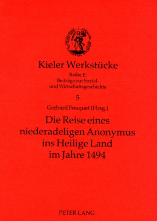 Produktbild: Die Reise eines niederadeligen Anonymus ins Heilige Land im Jahre 1494