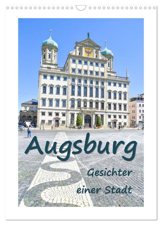 Produktbild: Augsburg - Gesichter einer Stadt (Wandkalender 2026 DIN A3 hoch), CALVENDO Monatskalender