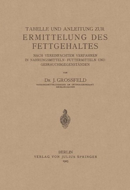 Produktbild: Tabelle und Anleitung zur Ermittelung des Fettgehaltes nach vereinfachtem Verfahren in Nahrungsmitteln . Futtermitteln und Gebrauchsgegenst&auml;nden