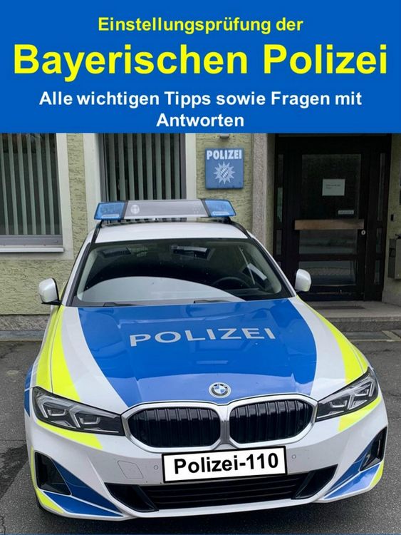 Produktbild: Einstellungspr&uuml;fung der Bayerischen Polizei - Alle wichtigen Tipps sowie Fragen mit Antworten