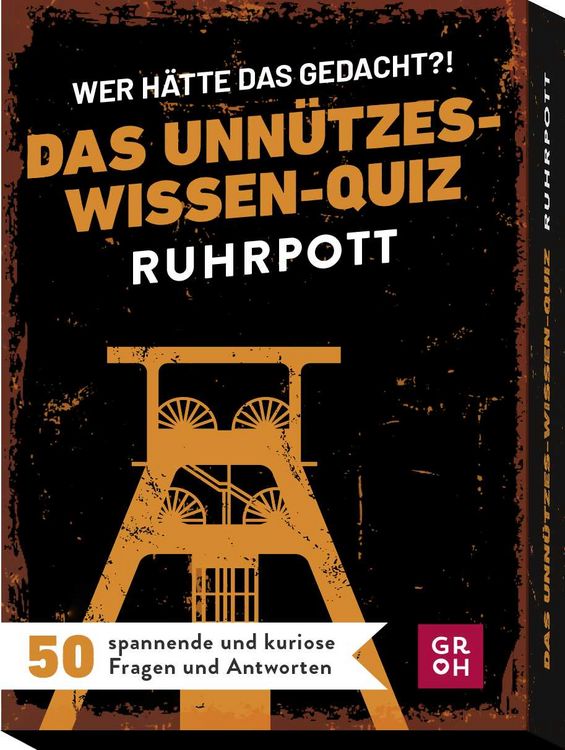 Produktbild: Wer h&auml;tte das gedacht?! Das Unn&uuml;tzes-Wissen-Quiz Ruhrpott
