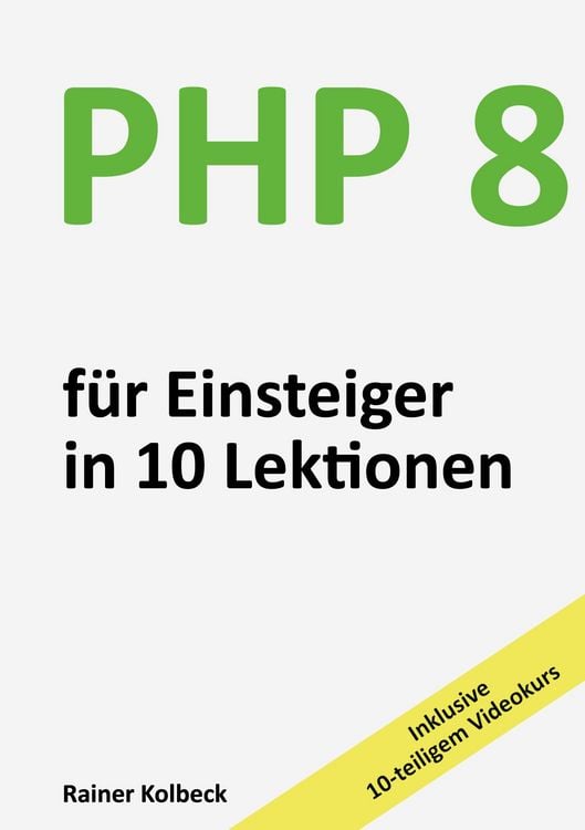 Produktbild: PHP 8 f&uuml;r Einsteiger in 10 Lektionen