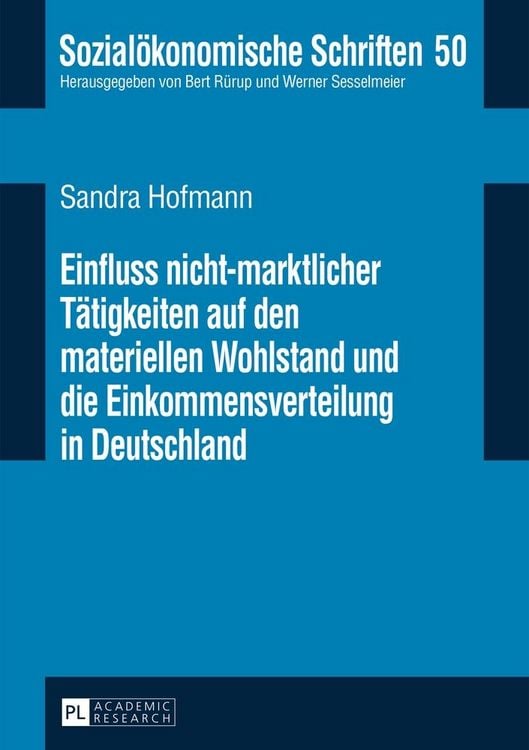 Produktbild: Einfluss nicht-marktlicher T&auml;tigkeiten auf den materiellen Wohlstand und die Einkommensverteilung in Deutschland