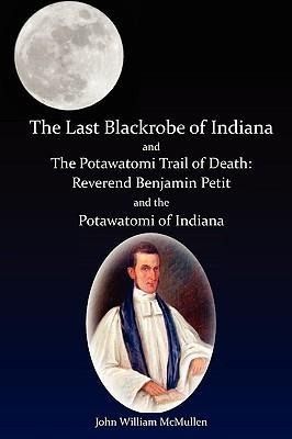 Produktbild: The Last Blackrobe of Indiana and the Potawatomi Trail of Death