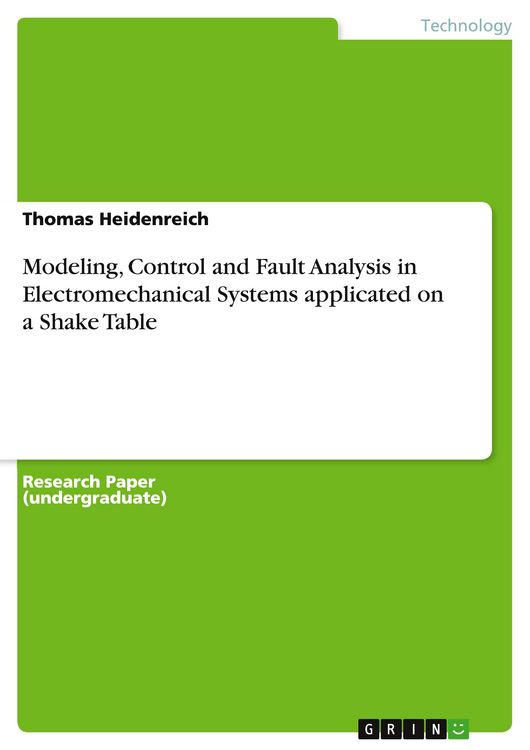Produktbild: Modeling, Control and Fault Analysis in Electromechanical Systems applicated on a Shake Table