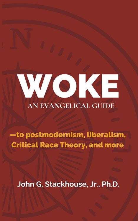 Produktbild: Woke: An Evangelical Guide to Postmodernism, Liberalism, Critical Race Theory, and More