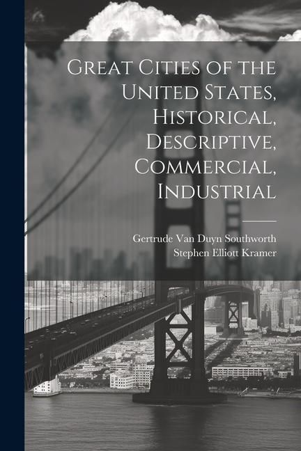 Produktbild: Great Cities of the United States, Historical, Descriptive, Commercial, Industrial