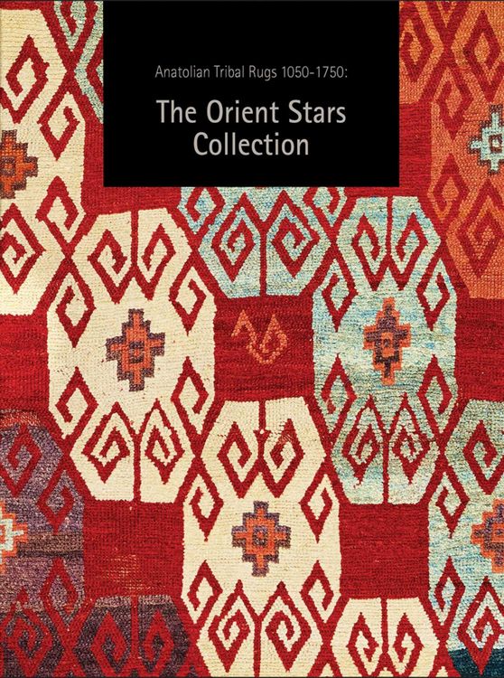 Produktbild: Anatolian Tribal Rugs 1050-1750: The Orient Stars Collection