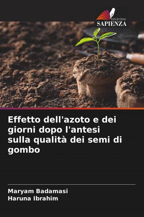 Produktbild: Effetto dell'azoto e dei giorni dopo l'antesi sulla qualit&agrave; dei semi di gombo