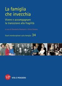 Produktbild: La famiglia che invecchia. Vivere e accompagnare la transizione alla fragilit&agrave;