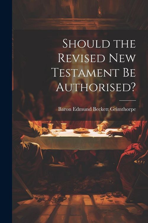 Produktbild: Should the Revised New Testament Be Authorised?