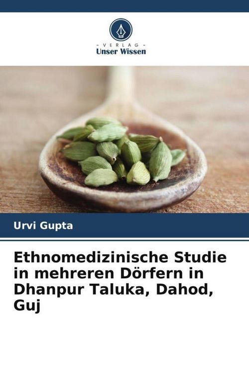 Produktbild: Ethnomedizinische Studie in mehreren D&ouml;rfern in Dhanpur Taluka, Dahod, Guj