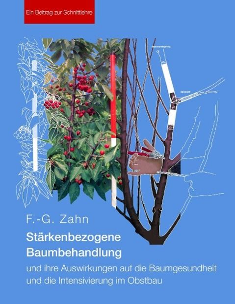 Produktbild: St&auml;rkenbezogene Baumbehandlung und ihre Auswirkungen auf die Baumgesundheit und die Intensivierung im Obstbau