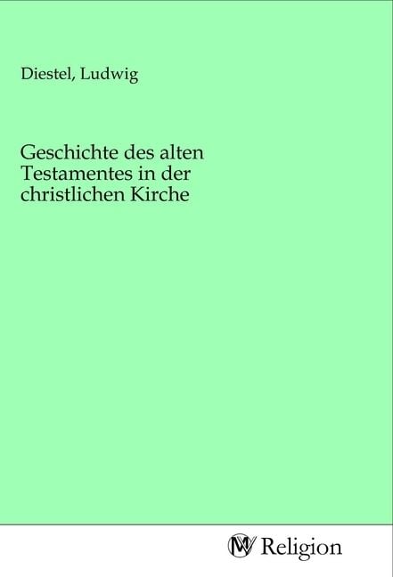 Produktbild: Geschichte des alten Testamentes in der christlichen Kirche