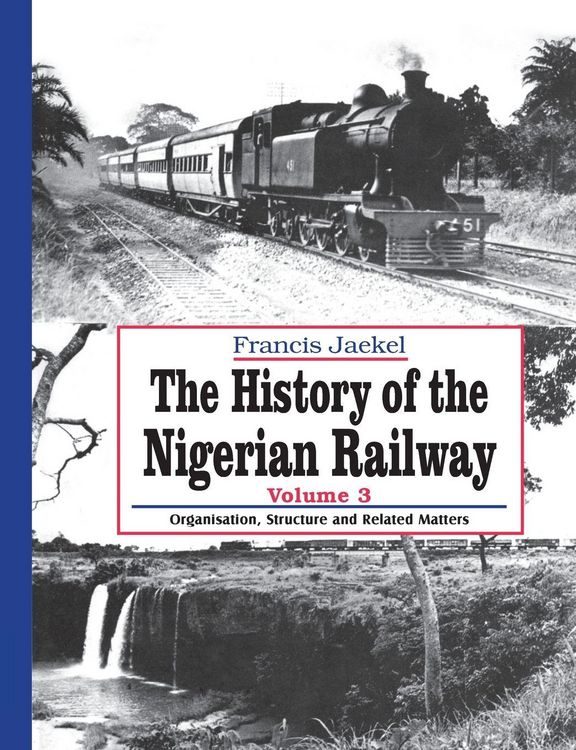Produktbild: The History of the Nigerian Railway. Vol 3
