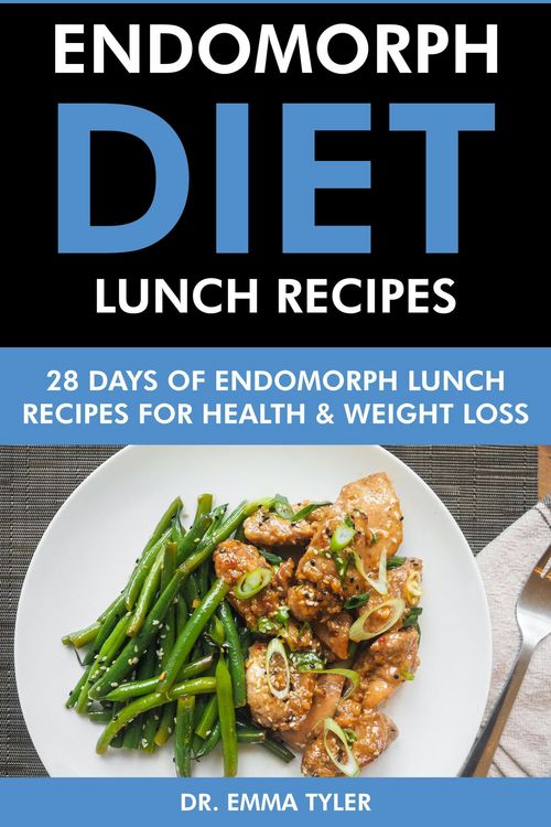 Produktbild: Endomorph Diet Lunch Recipes: 28 Days of Endomorph Lunch Recipes for Health Weight Loss.