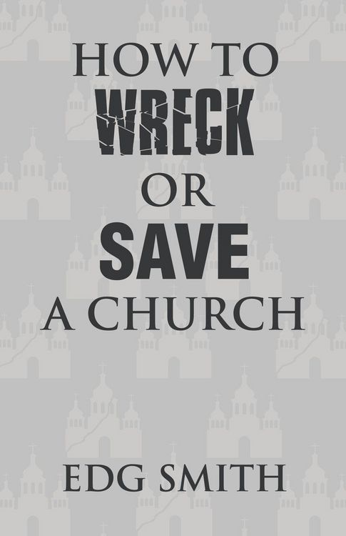 Produktbild: How to Wreck or Save a Church